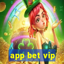 app bet vip